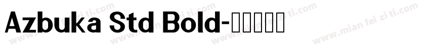 Azbuka Std Bold字体转换